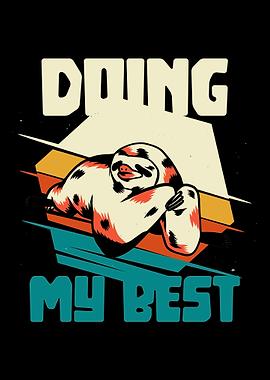 Doing my best Lazy sloth