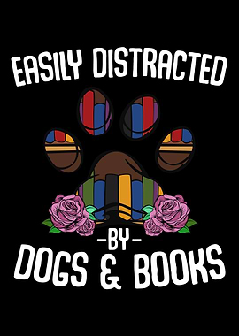 Easily Distracted By Dogs