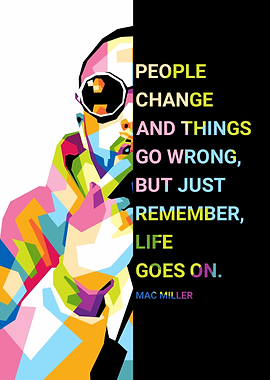 Mac Miller Quote