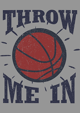 Throw me in basketball