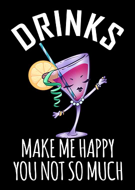 Celebration Drinks Make Me