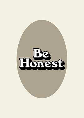 Be Honest