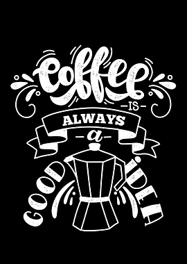 Coffee always