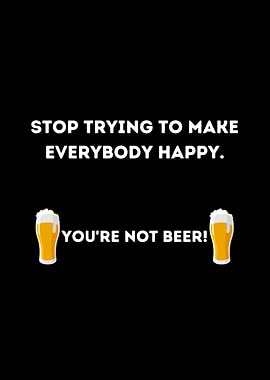 You are not Beer