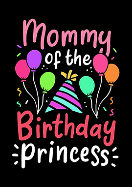 Birthday Princess Mom Mama