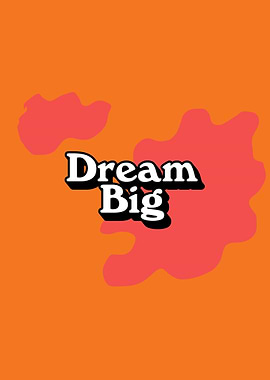 Dream Big