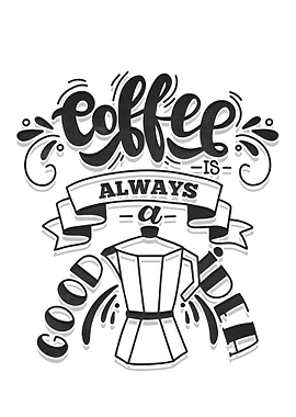 Coffee always