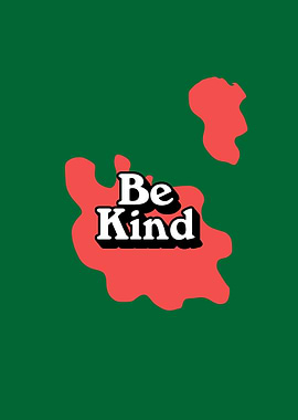 Be Kind