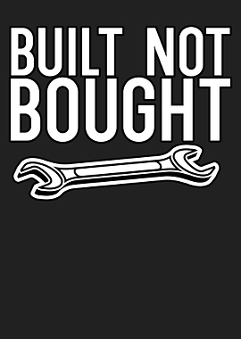 Mechanic Built not bought