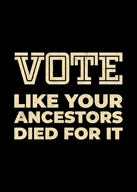 Vote Like Your Ancestors