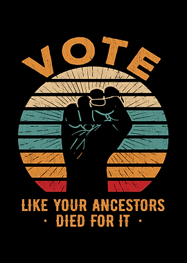 Vote Like Your Ancestors