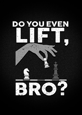 Do You Even Lift Bro