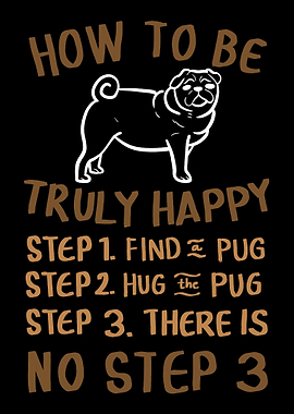 How To Be Happy Pug Owner
