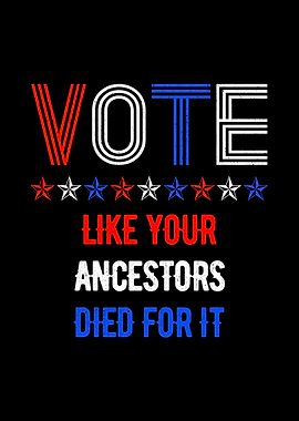 Vote Like Your Ancestors