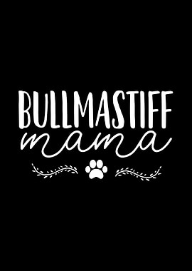 Bullmastiff Mama Dog Mom