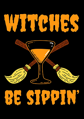 Witches be sippin