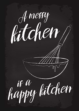 A Messy Kitchen is Happy