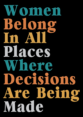 Women Belong In All Places