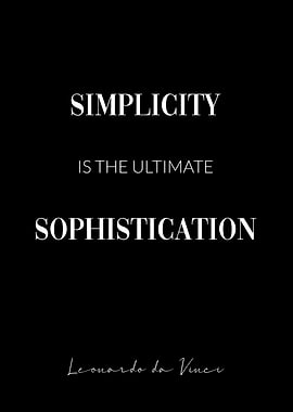 Simplicity Sophistication