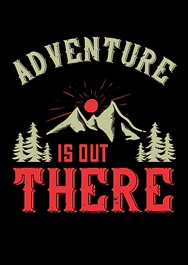 Adventure Is out there