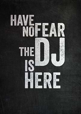 The DJ Is Here