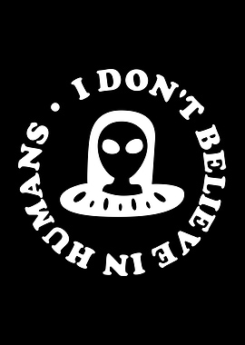 I dont believe in humans