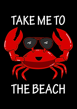 Take me to the beach crab