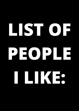 List of People I like