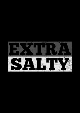 Extra Salty Sassy Sarcasti