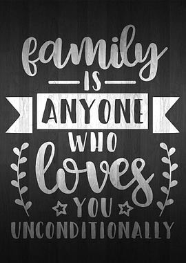 FAMILY IS ANYONE LOVES