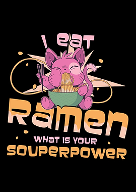 I Eat Ramen Superpower