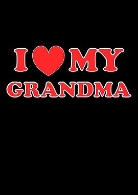 I Love My Grandma