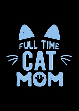 Full Time Cat Mom