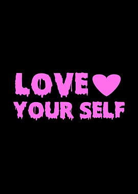 Love Your Self