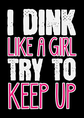 Pickleball Girl Saying