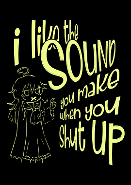 Shut Up Sarcasm Sarcastic