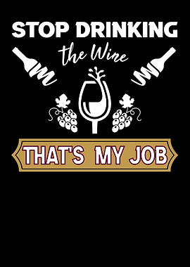 Stop Drinking The Wine