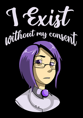 I Exist Without My Consent