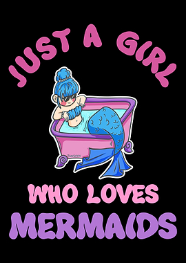 Just A Girl Who Loves Merm
