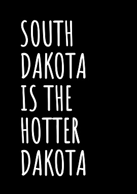 South Dakota Is The Hotter