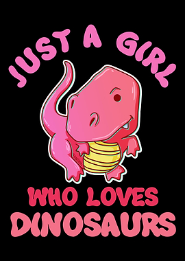 Just A Girl Who Love Dinos