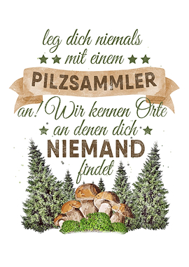 Pilzsammler Spruch
