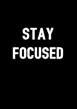 Stay Focused