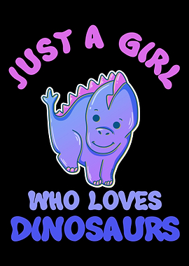 Just A Girl Who Love Dinos