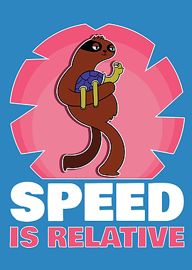 Dont Chase Our Sloth