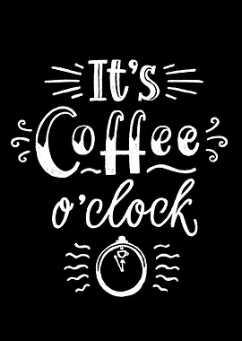 It is coffee oclock