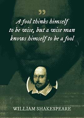A fool thinks himself to