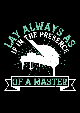 Lay always as a master