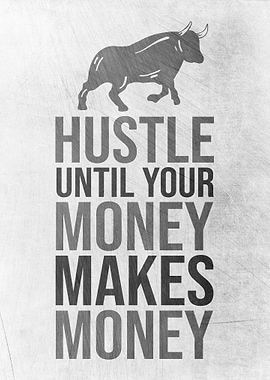 Hustle Until Your Money