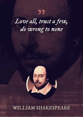 Love all trust a few do